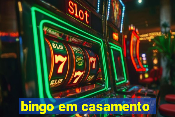 bingo em casamento